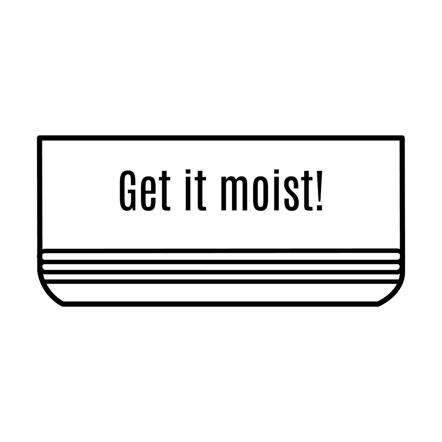 Train to Sustain - Funny Pet Bowl "Get it Moist!"