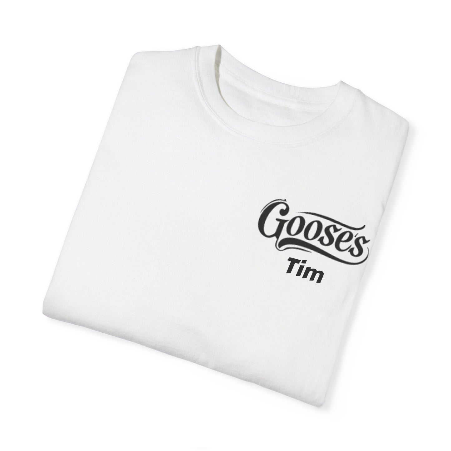 Goose's T-shirt 3 (Tim)