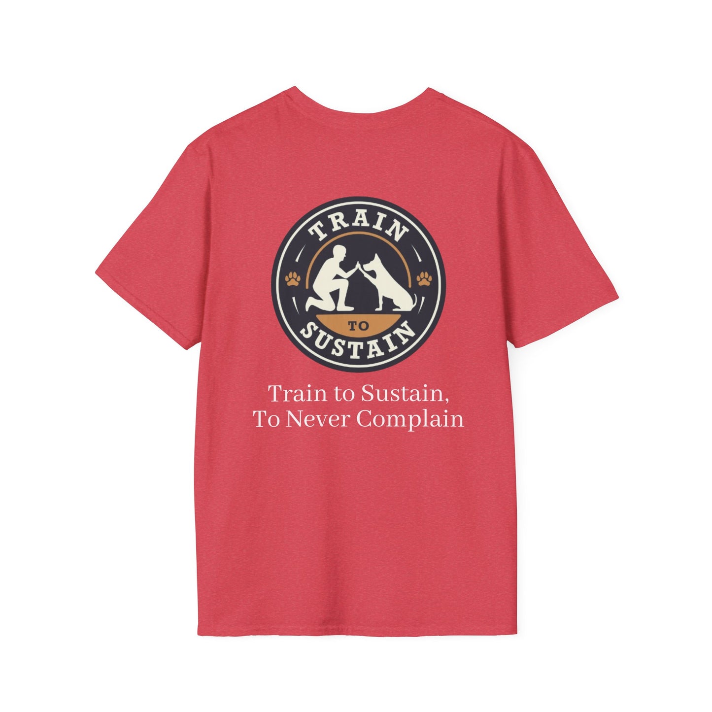 Train to Sustain Tee (To Never Complain)