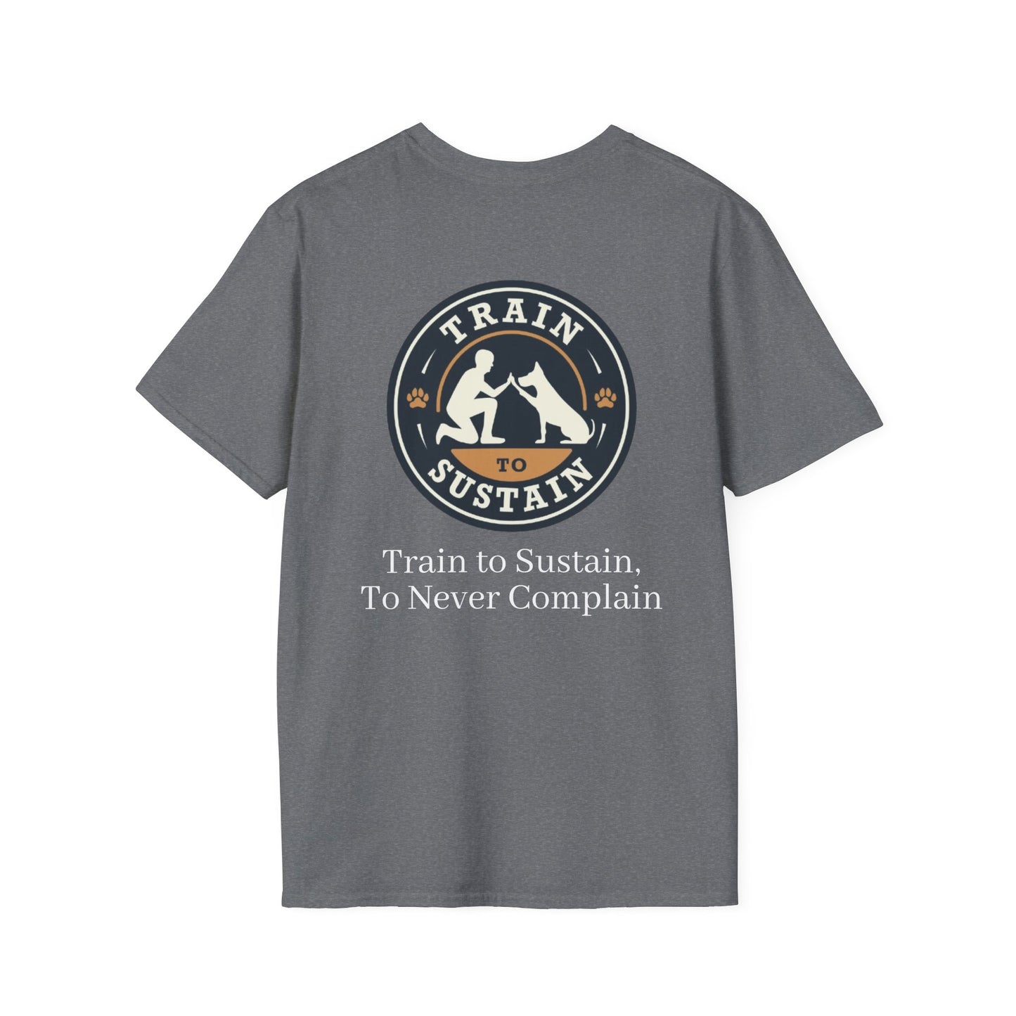 Train to Sustain Tee (To Never Complain)