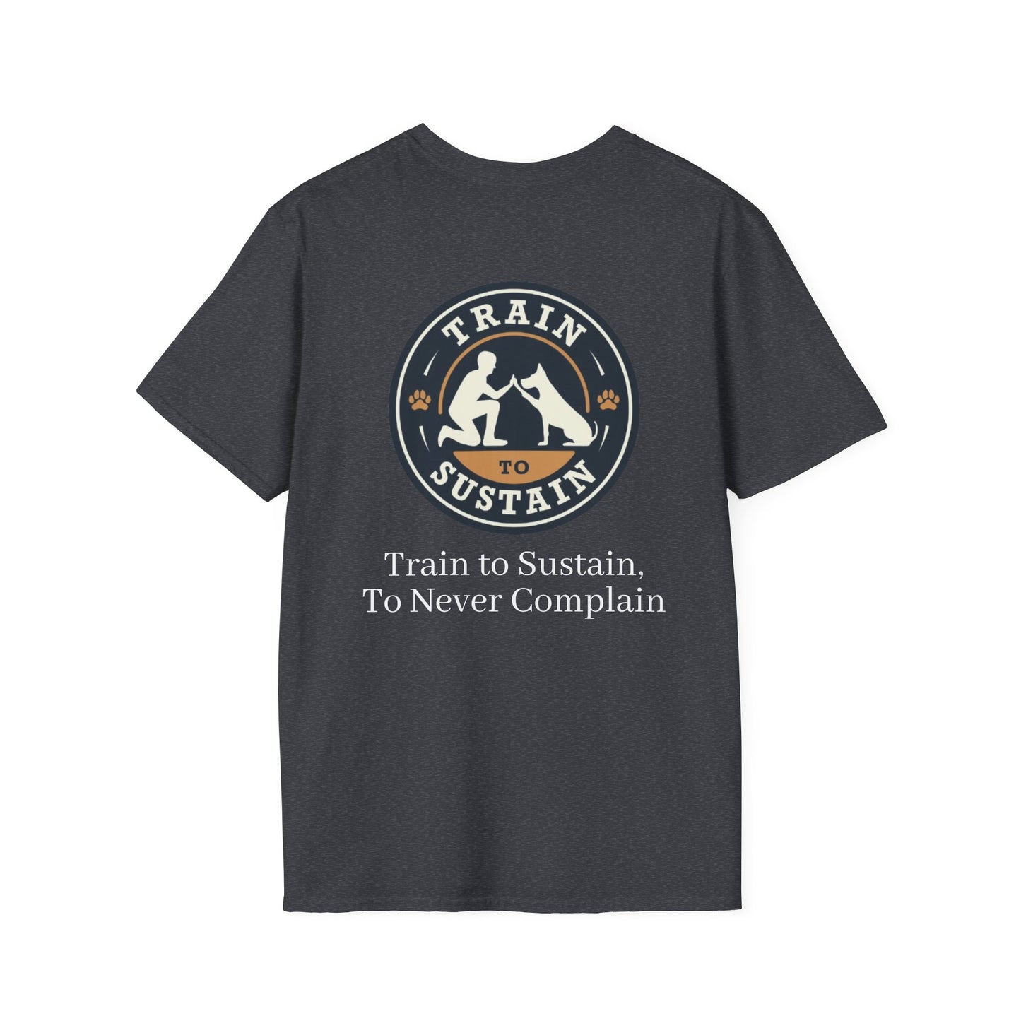 Train to Sustain Tee (To Never Complain)