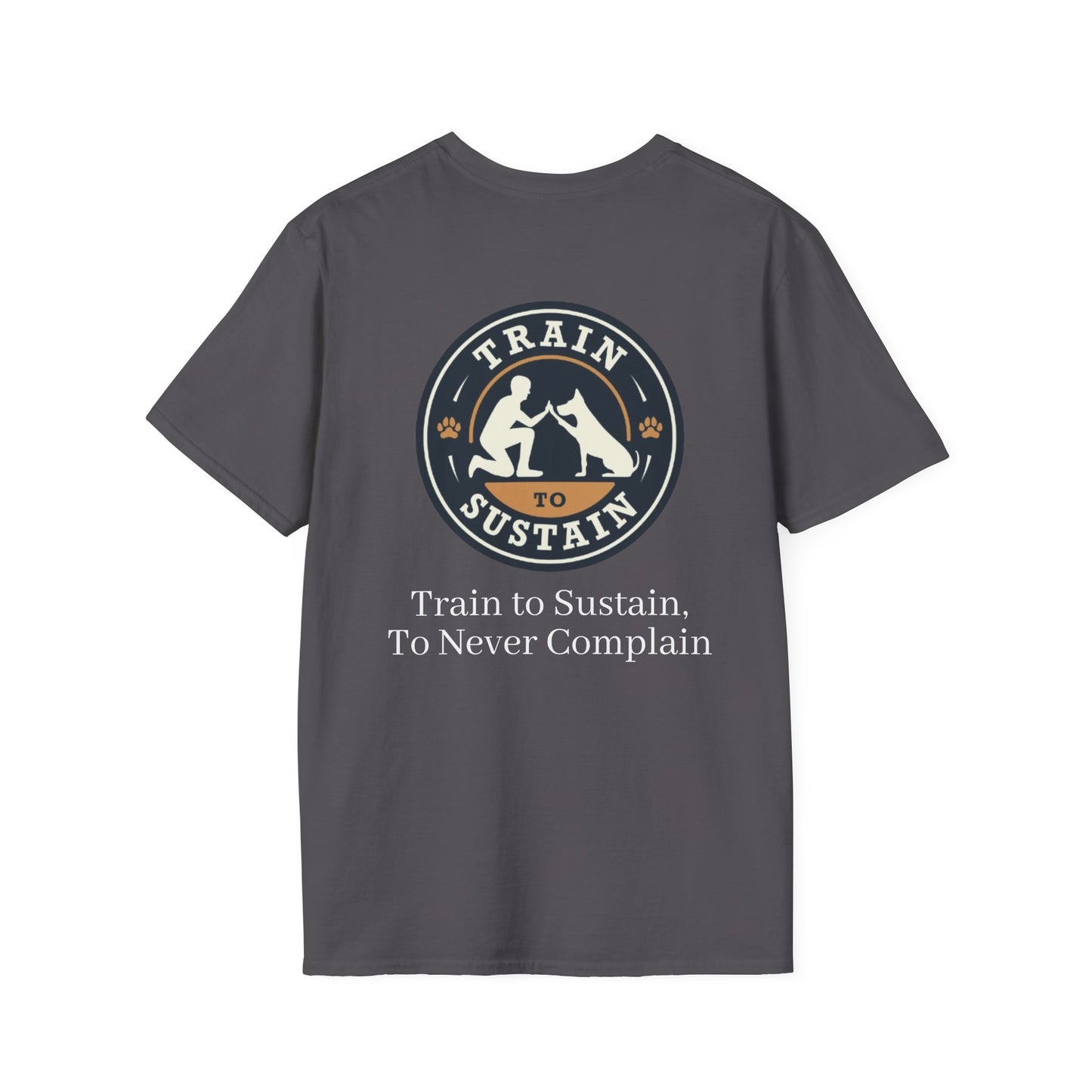 Train to Sustain Tee (To Never Complain)