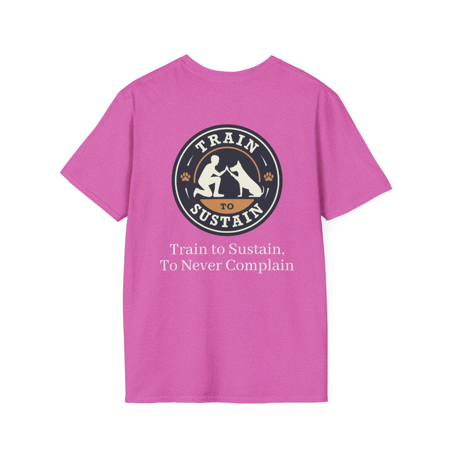 Train to Sustain Tee (To Never Complain)